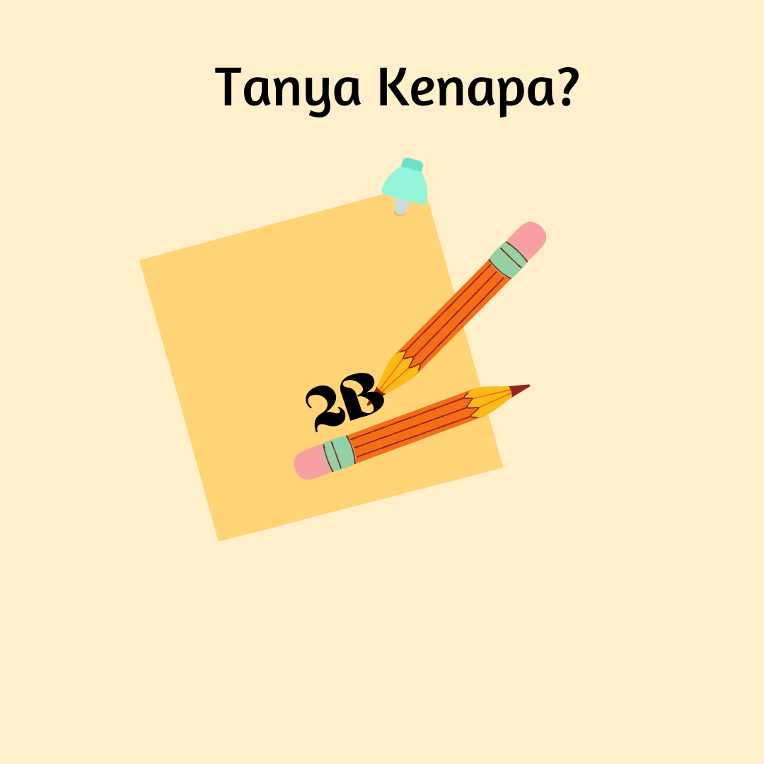 Tanya Kenapa Pensil 2B